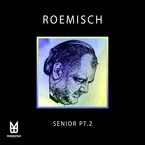 Roemisch - Senior Pt.2 [MOON173]